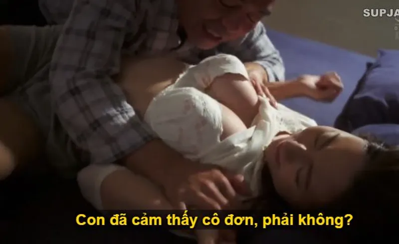 Thấy con trai mãi mê công việc để vợ của con trai cô đơn, bố gã chồng làm liều đè trả bài con dâu